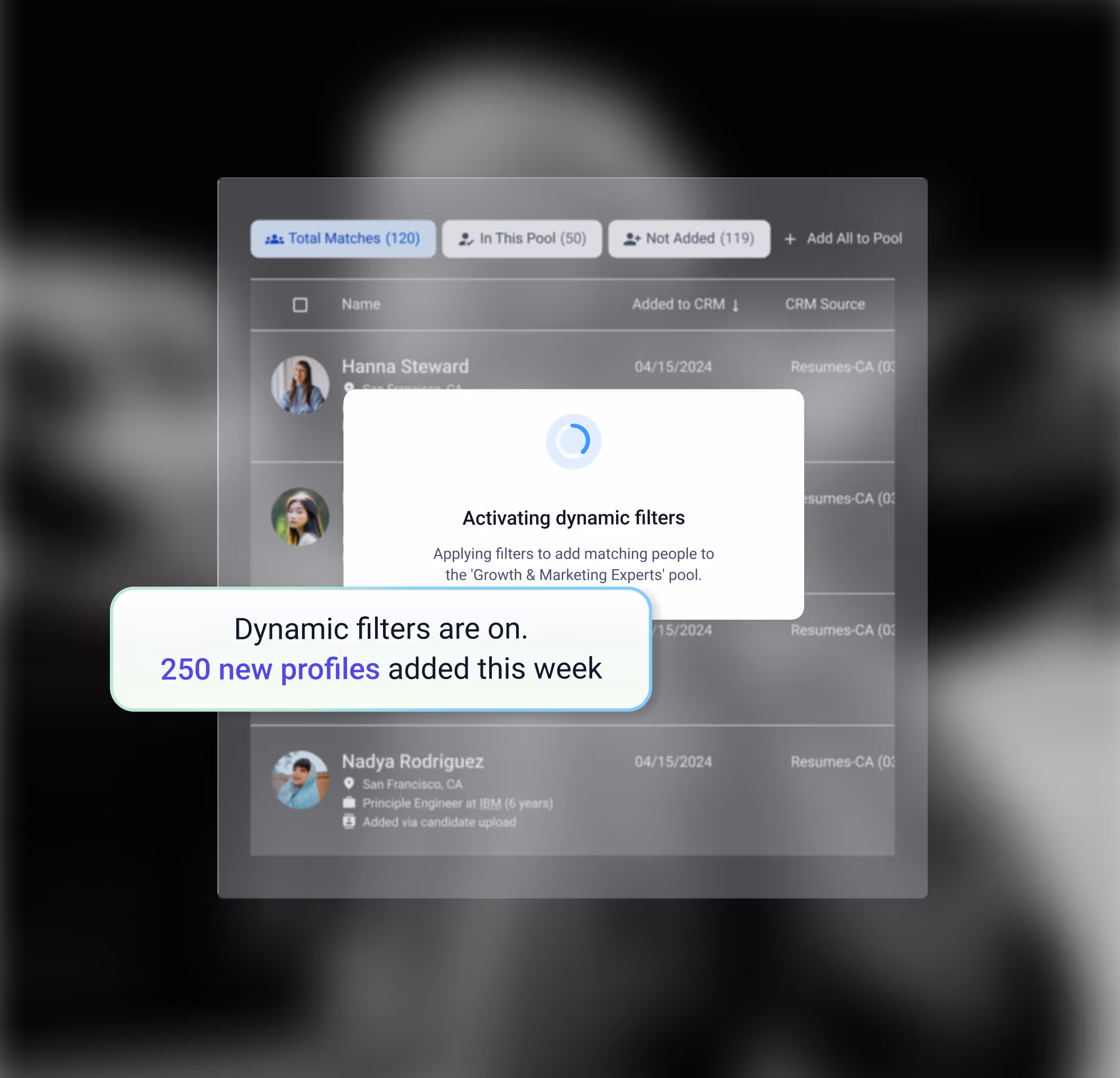 Software interface showing activation of dynamic filters adding 250 new profiles to a talent pool named Growth & Marketing Experts.
